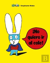 Simón - ¡No Quiero Ir Al Cole!