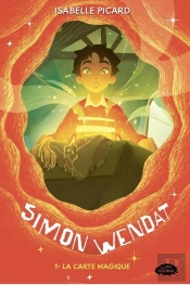 Simon Wendat Tome 1 : La Carte Magique