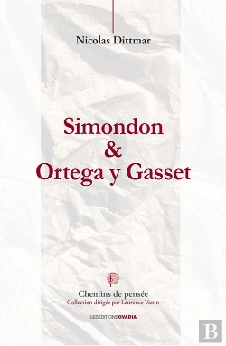 Bertrand.pt - Simondon Et Ortega Y Gasset