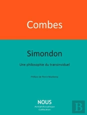 Simondon : Une Philosophie Du Transindividuel
