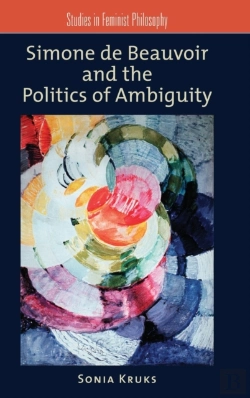 Bertrand.pt - Simone De Beauvoir And The Politics Of Ambiguity