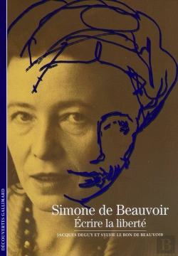 Bertrand.pt - Simone De Beauvoir ; Écrire La Liberté