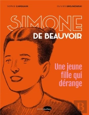 Simone De Beauvoir, Une Jeune Fille Qui Dérange