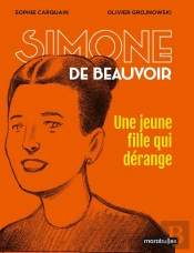 Simone De Beauvoir, Une Jeune Fille Qui Dérange