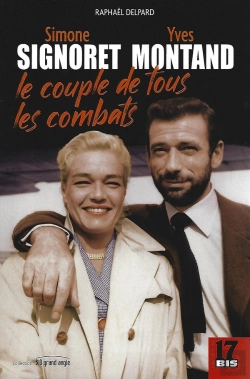 Bertrand.pt - Simone Signoret, Yves Montand : Le Couple De Tous Les Combats