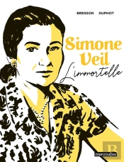 Simone Veil : L'Immortelle