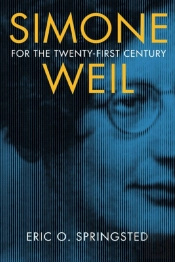 Simone Weil For The Twenty-First Century