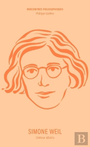 Simone Weil : L'Amour Absolu