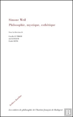 Bertrand.pt - Simone Weil ; Philosophie, Mysthique, Esthétique