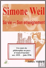 Simone Weil ; Sa Vie, Son Enseignement