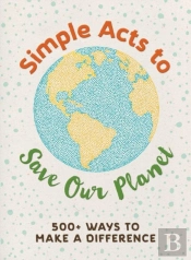Simple Acts To Save Our Planet