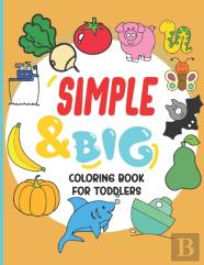 Simple And Big Coloring Book For Toddlers