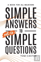 Simple Answers To Not So Simple Questions