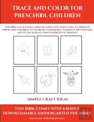 Simple Craft Ideas (Trace And Color For Preschool Children)