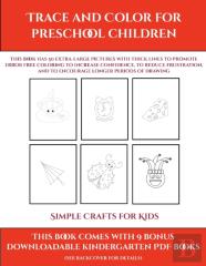 Simple Crafts For Kids (Trace And Color For Preschool Children)