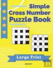 Simple Cross Number Puzzle Book Large Print