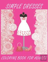 Simple Dresses Coloring Book For Adults