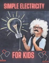 Simple Electricity For Kids