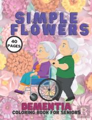 Simple Flowers Dementia Coloring Book For Seniors
