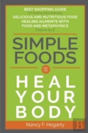 Simple Foods To Heal Your Body