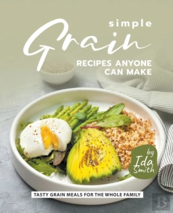 Bertrand.pt - Simple Grain Recipes Anyone Can Make: Ta