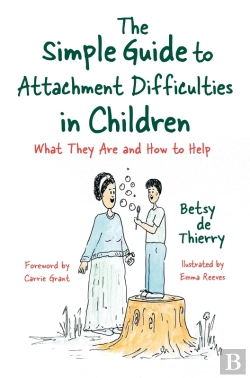 Bertrand.pt - Simple Guide To Attachment Difficulties In Children