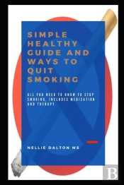 Simple Healthy Guide And Ways To Quit Smoking