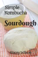 Simple Kombucha Sourdough
