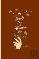 Simple Laws Of Attraction