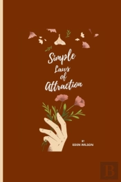 Simple Laws Of Attraction