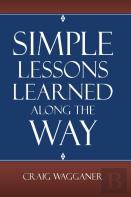 Simple Lessons Learned Along The Way