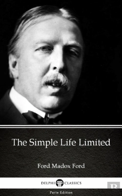 Bertrand.pt - Simple Life Limited By Ford Madox Ford - Delphi Classics (Illustrated)