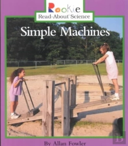 Bertrand.pt - Simple Machines (Rookie Read-About Science: Physical Science: Previous Editions)