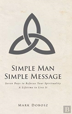 Bertrand.pt - Simple Man Simple Message: Seven Days To