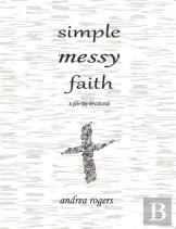 Simple, Messy Faith