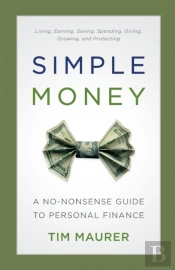 Simple Money Â€“ A Noâ€“Nonsense Guide To Personal Finance
