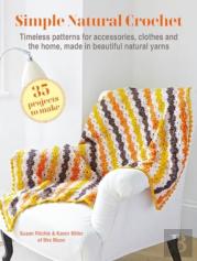 Simple Natural Crochet: 35 Projects To Make