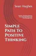 Simple Path To Positive Thinking