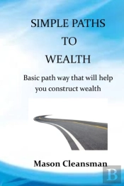 Simple Paths  To  Wealth