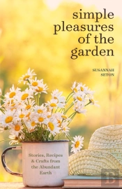 Simple Pleasures Of The Garden