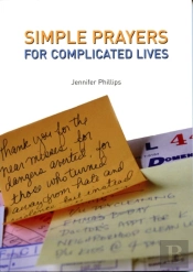 Simple Prayers For Complicated Lives