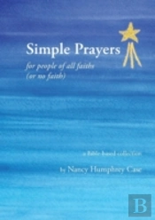 Simple Prayers For People Of All Faiths (Or No Faith)