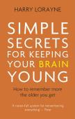 Simple Secrets For Keeping Your Brain Young