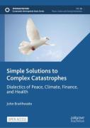 Simple Solutions To Complex Catastrophes
