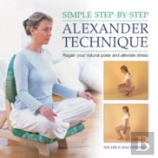 Simple Step By Step Alexander Technique