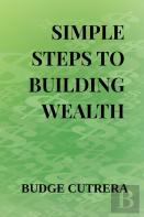 Simple Steps To Building Wealth