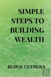 Simple Steps To Building Wealth