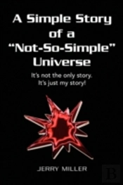 Simple Story Of A 'Not-So-Simple' Universe