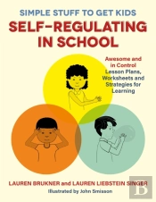Simple Stuff To Get Kids Self-Regulating In School