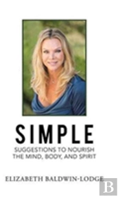 Simple Suggestions To Nourish The Mind, Body, And Spirit